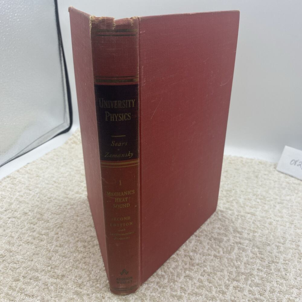 1955 University Physics COMPLETE EDITION By Sears & Zemansky 2nd Ed Hardcover
